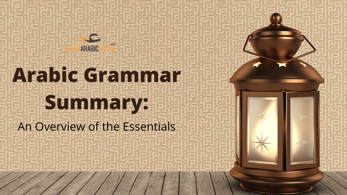 Arabic Grammar Summary نحو Learn Arabic Online