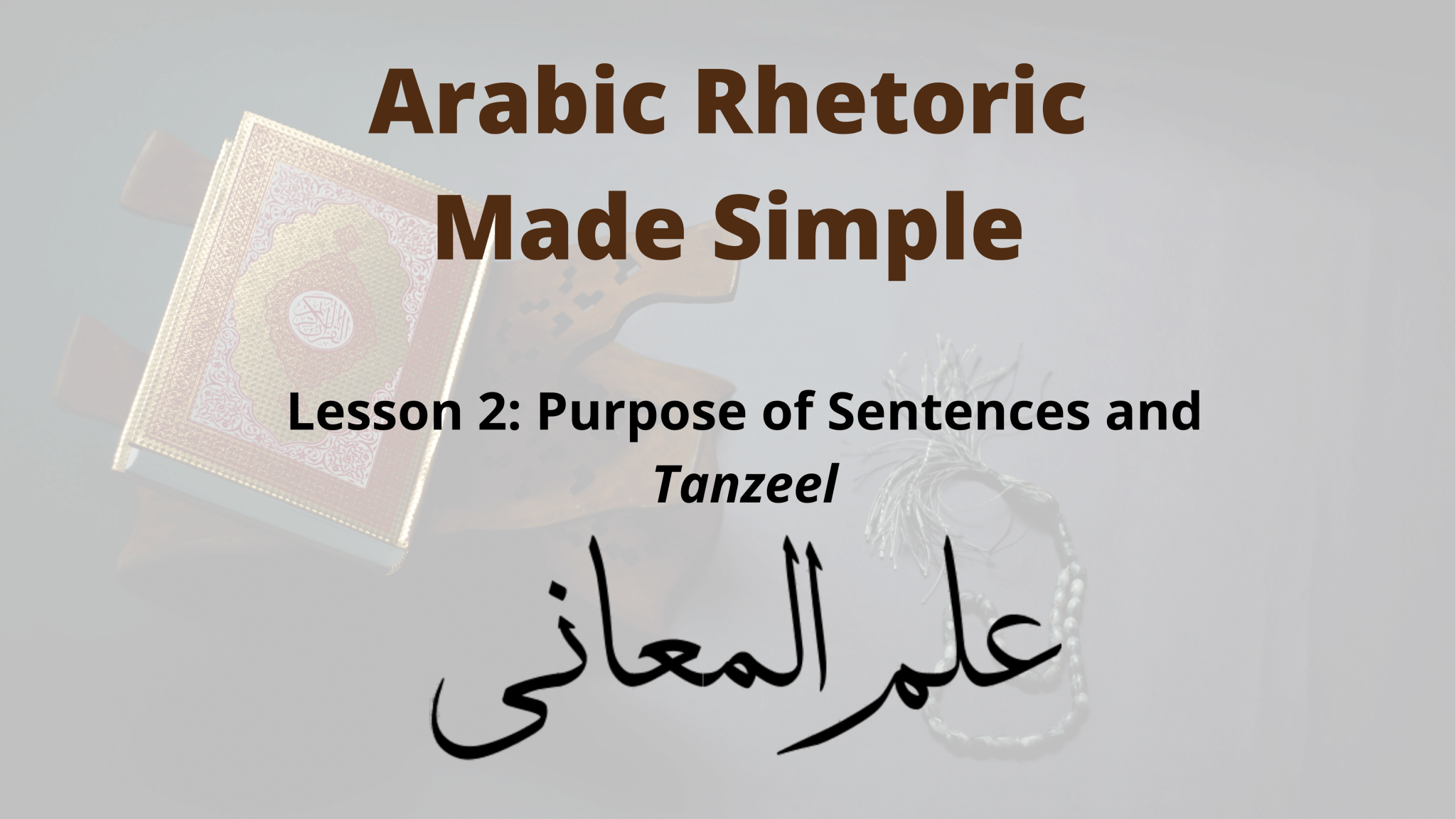 Purpose of Sentences in Arabic Rhetoric Ilm ulMa'ani